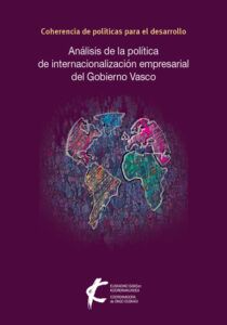 Análisis de la política de internacionalización empresarial del Gobierno vasco: coherencia de políticas para el desarrollo.