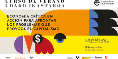 Matrikulak. EHU Udako ikastaroa: Economía Crítica en Acción para afrontar los problemas que provoca el capitalismo
