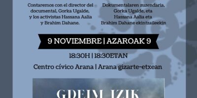Gdeim Izik – Saharar herriaren antolakuntzari, erresistentziari eta borrokari buruzko kronika, 2010etik gaur egunera” bideo-foroa