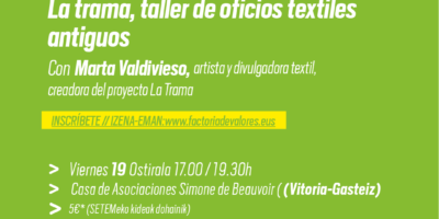 Taller: La trama, taller de oficios textiles antiguos (CON INSCRIPCIÓN)