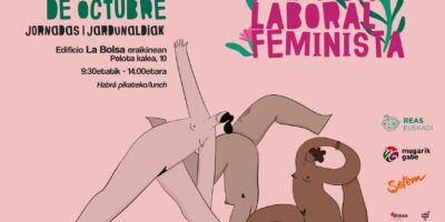 Jornadas: «Ante el no me da la vida, política laboral feminista»