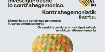 Kontrahegemoniatik ikertu. Orainaldi-etorkizun emantzipatzaileak eraikitzen dituen memoria